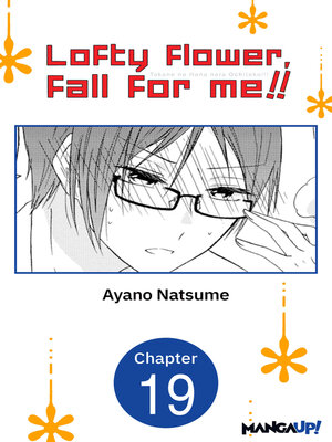 cover image of Lofty Flower, Fall for Me!!, Chapter 19